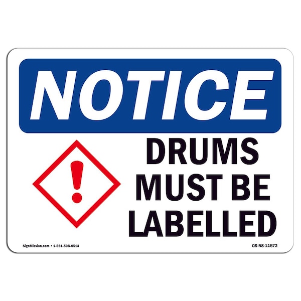 Safety Sign, OSHA Notice, 7" Height, Aluminum, Drums Must Be Labeled Sign, Landscape
